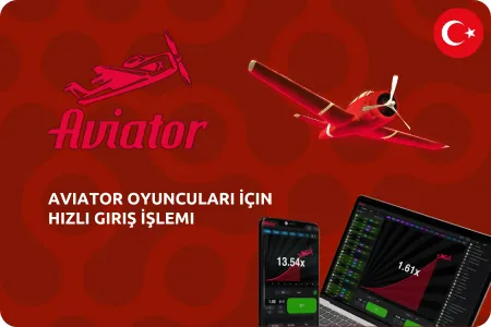 Aviator Oyuncuları İçin Hızlı Giriş İşlemi